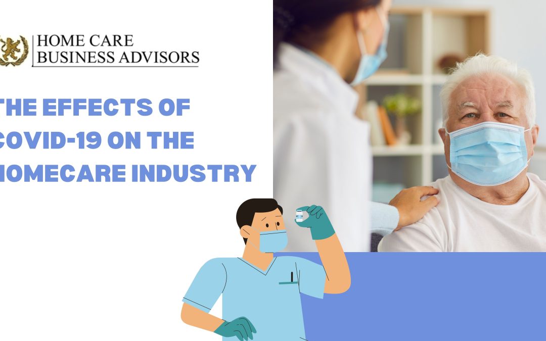 THE EFFECTS OF COVID-19 ON THE HOMECARE INDUSTRY